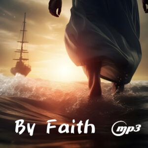 Sunday Service "By Faith" No.44  Audio Sermon (MP3)  3/29/2026