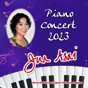 Jun Asai Piano Concert 2023  (Recorded Live at Zipper Hall, Los Angeles)